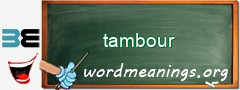 WordMeaning blackboard for tambour